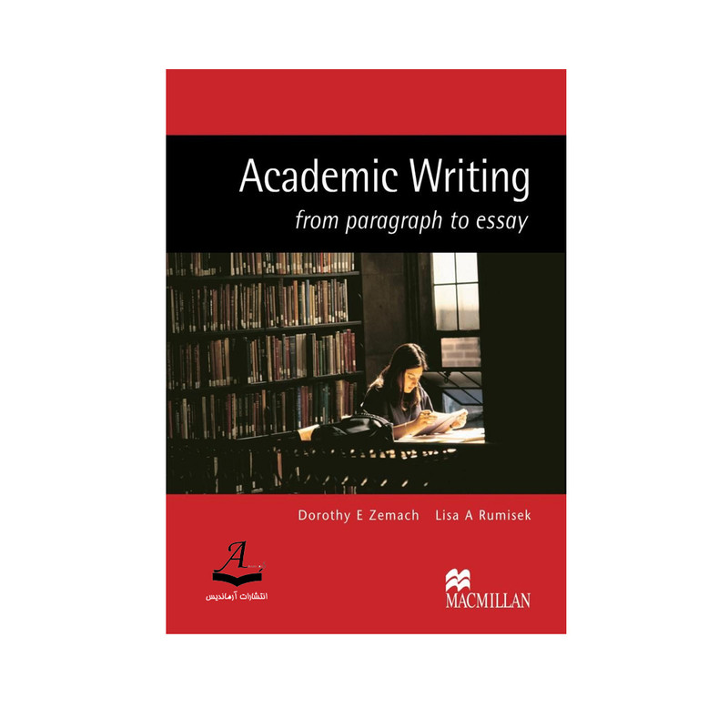 کتاب Academic Writing اثر Dorothy E Zamech And Lisa A Rumisek انتشارات آرماندیس