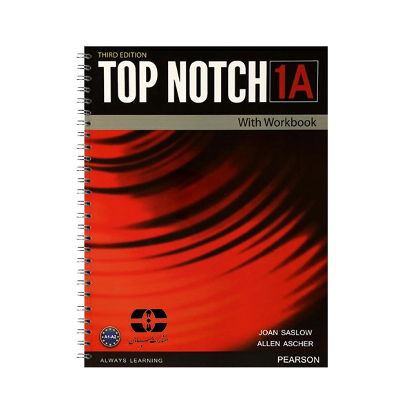 کتاب Top Notch 1A اثر Joan Saslow And Allen Ascher انتشارات سپاهان