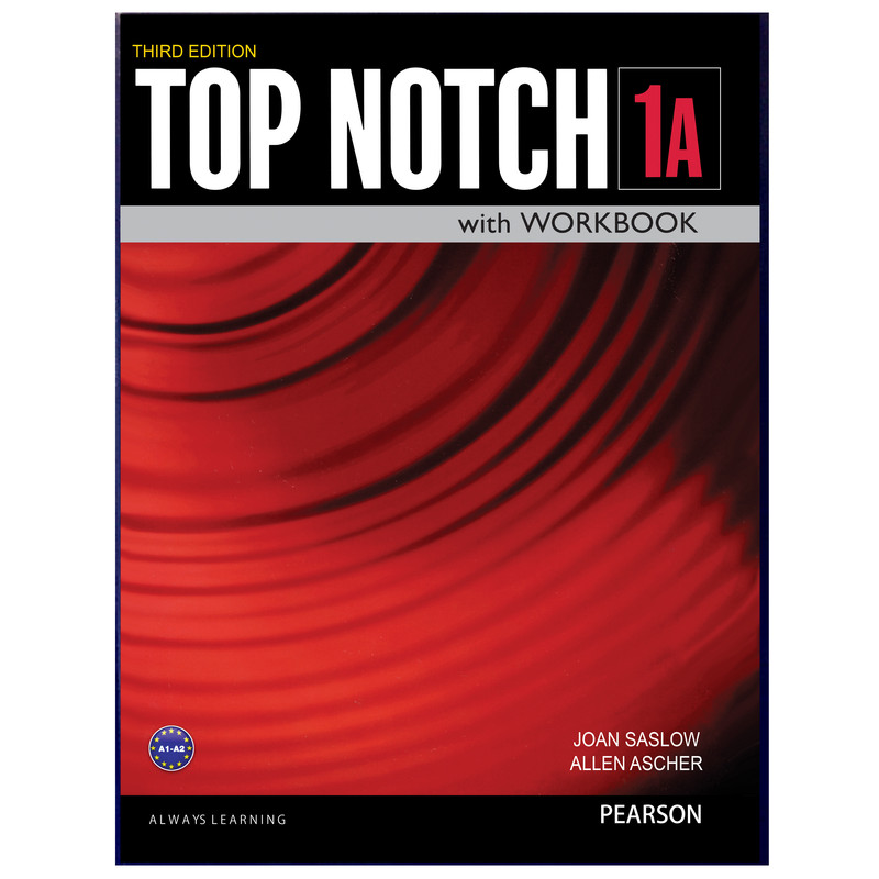 کتاب Top Notch 1A اثر Joan Saslow and Allen Ascher انتشارات هدف نوین