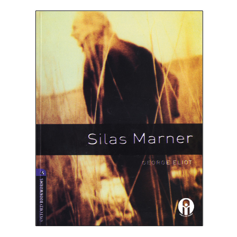 کتاب Oxford Bookworms Stage 4 Silas Marner اثر George Eliot انتشارات الوندپویان