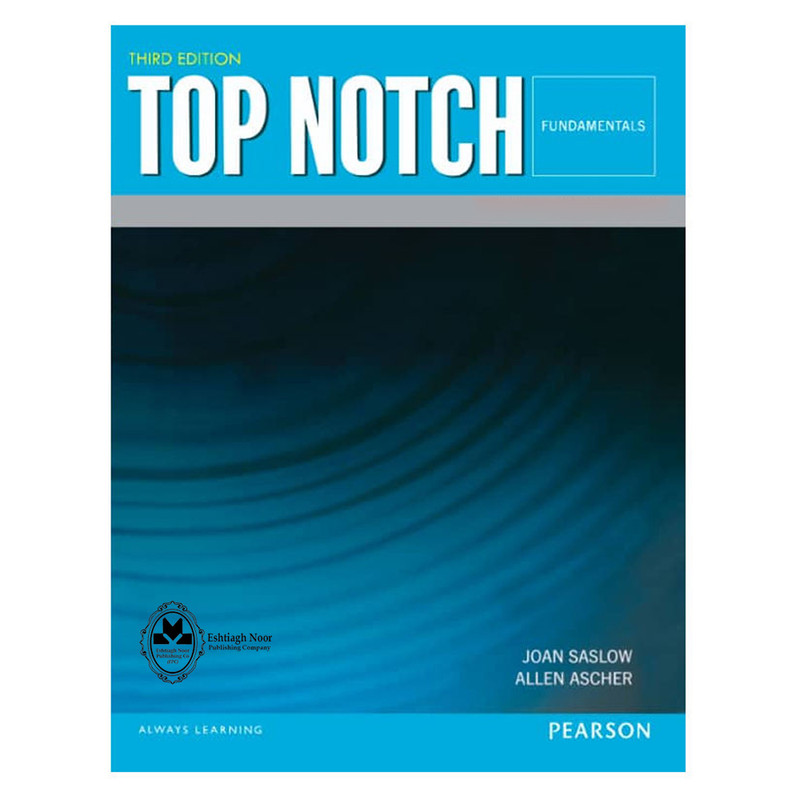 کتاب Top Notch Fundamentals اثر Joan Saslow And Allen Ascher انتشارات اشتیاق نور