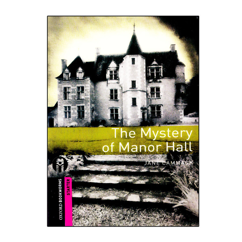 کتاب Oxford Bookworms The Mystery Of Manor Hall اثر Jane Cammack انتشارات الوندپویان
