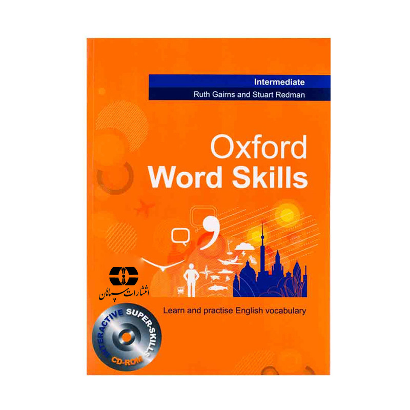 کتاب Oxford word skills Intermediate اثر Ruth Gairns And Stuart Redman انتشارات سپاهان