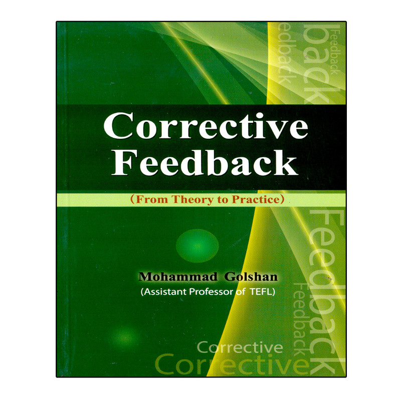 کتاب Corrective Feedback From Theory To Practice اثر Mohammad Golshan PH.D انتشارات نخبگان فردا