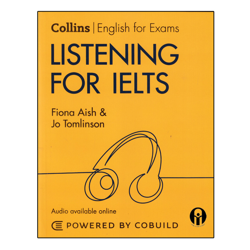 کتاب Collins English For Exam Listening For IELTS اثر Fiona Aish And Jo Tomlinson انتشارات الوندپویان