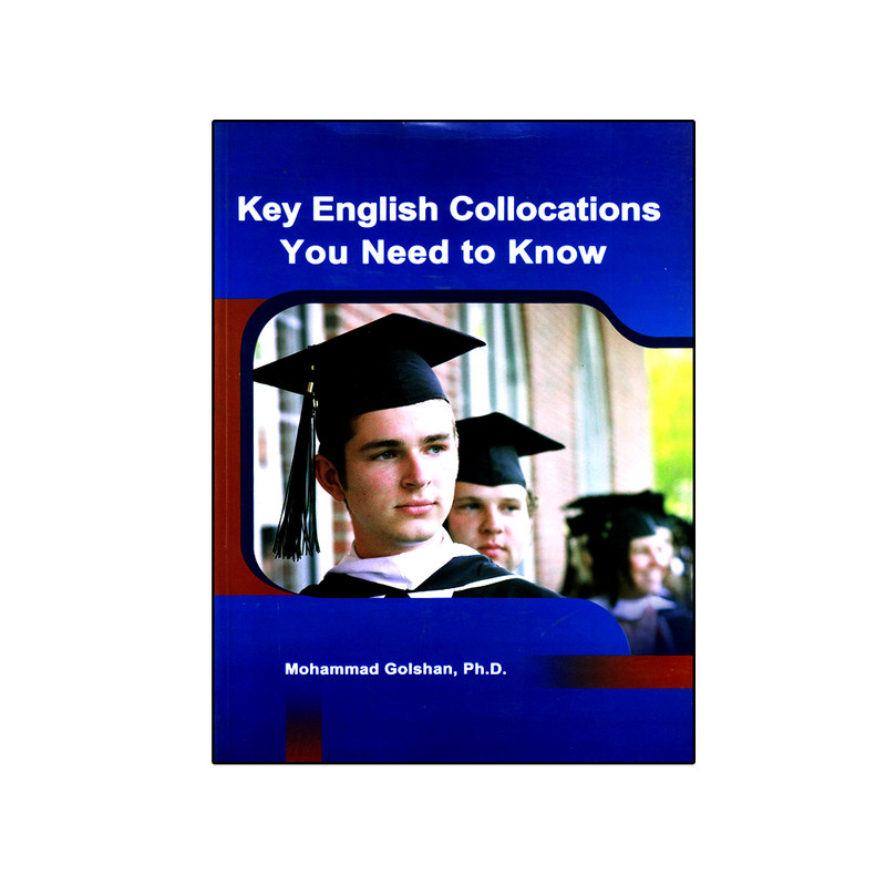 کتاب Key English Collocations You Need To Know اثر Mohammad Golshan Ph.D انتشارات نخبگان فردا