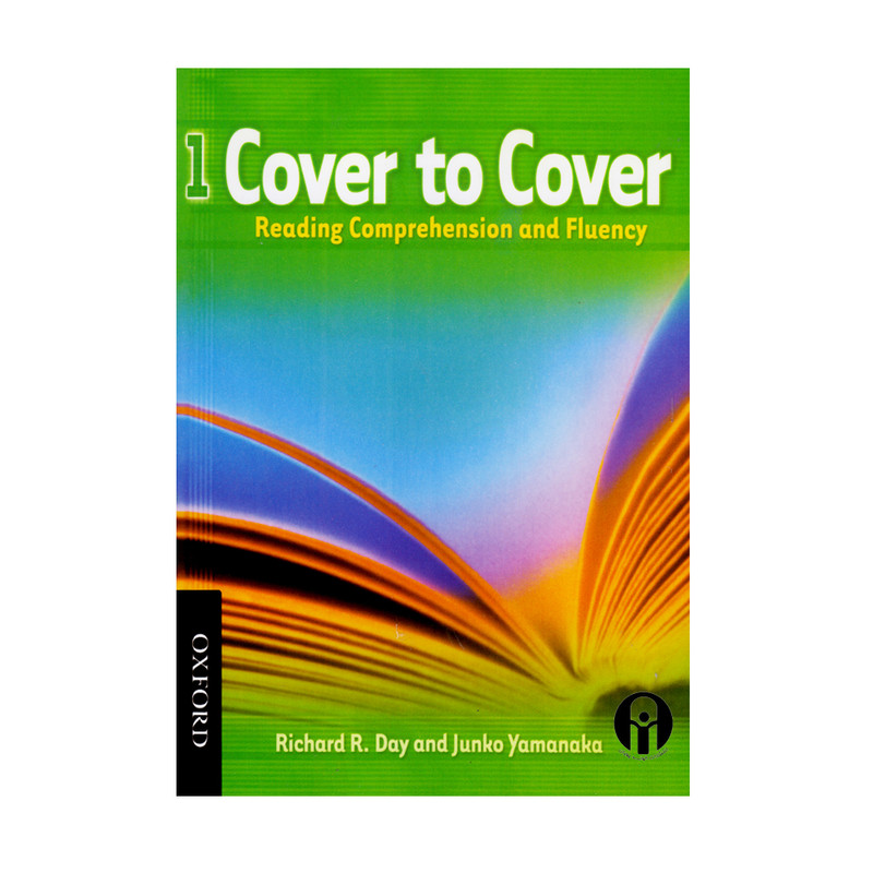 کتاب Cover To Cover 1 Reading Comprehension And Fluency اثر Richard R. Day And Junko Yamanaka انتشارات الوندپویان