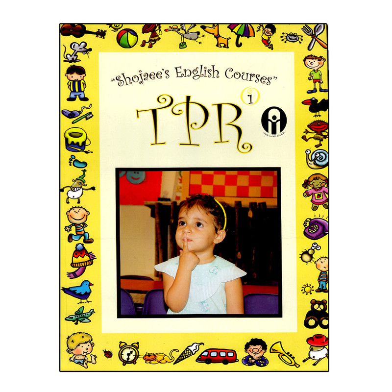 کتاب Shojaees English Courses TPR 1 اثر Seyed Kazem Shojaee And Tahereh Habibi Ahmad Abadi انتشارات الوندپویان