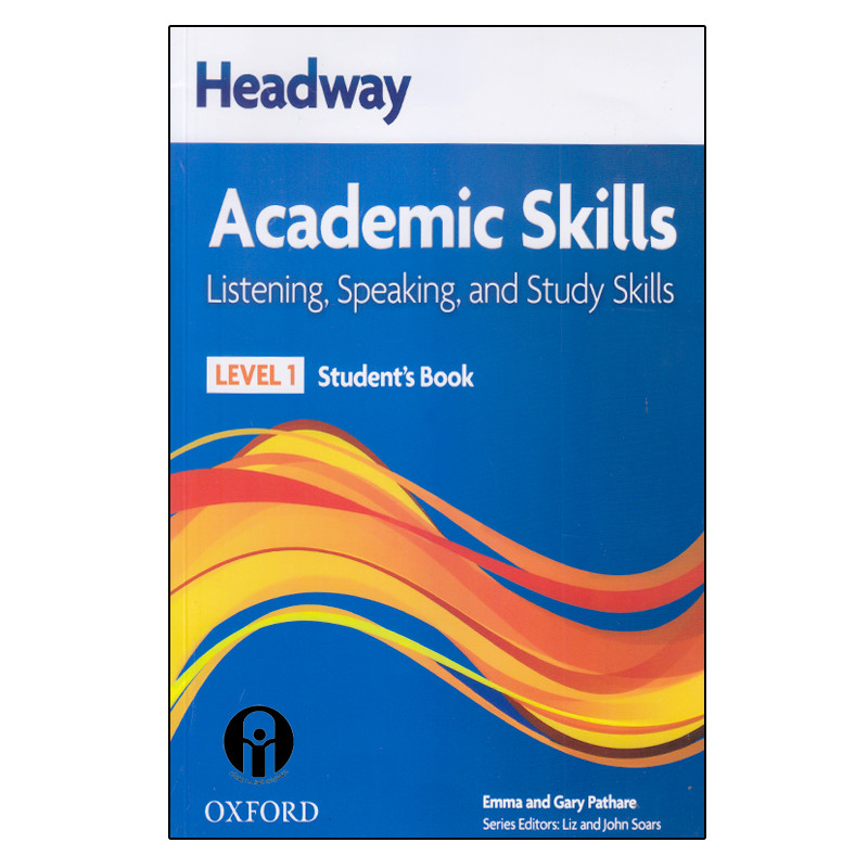 کتاب Headway Academic Skills Listening, Speaking, And Study Skills Level 1 اثر Emma And Gary Pathare انتشارات الوندپویان