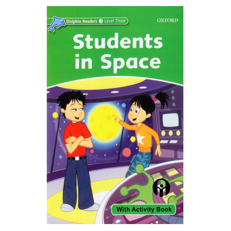 کتاب Dolphin Readers Level 3 Students In Space اثر Craig Wright انتشارات الوندپویان