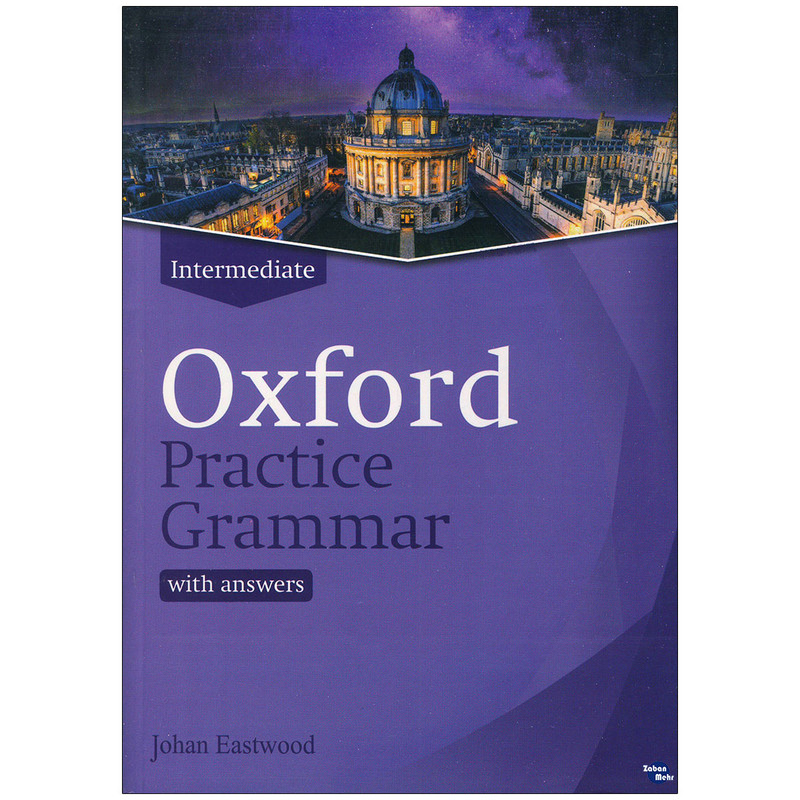 کتاب Oxford Practice Grammar Intermediate اثر John Eastwood انتشارات زبان مهر
