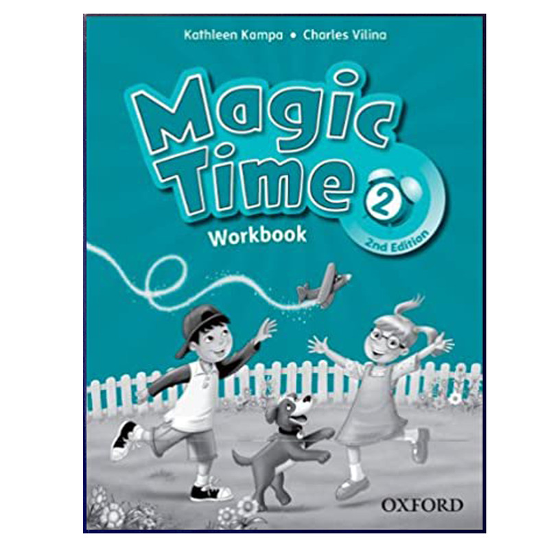 کتاب Magic Time 2 2nd اثر Kathleen Kampa And Charles Vilina انتشارت هدف نوین