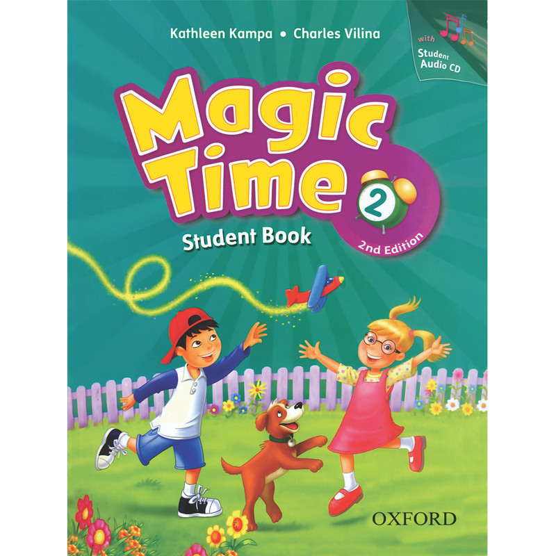 کتاب  Magic Time 2 Student Book  اثر Kathleen Kampa And Charles Vilina انتشارات Oxford