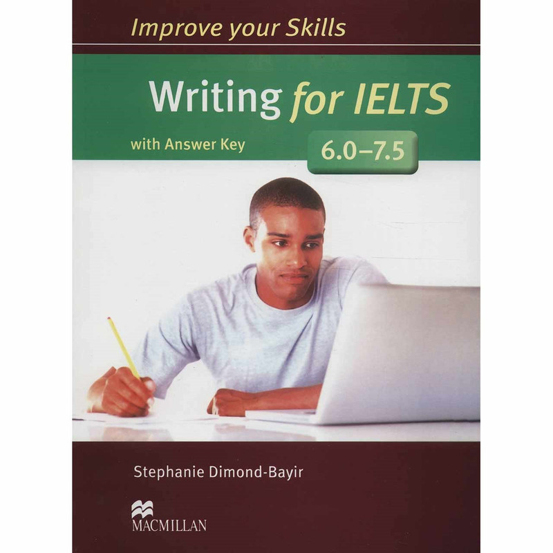 کتاب زبان Improve Your Skills Writing For IELTS 6.0-7.5 اثر Stephanie Dimond