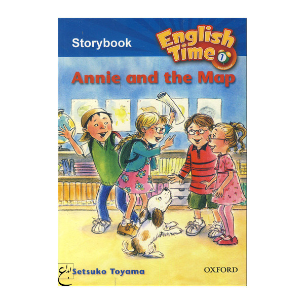 کتاب English Time 1 Storybook_ Annie and the Map اثر جمعی از نویسندگان انتشارات ابداع 