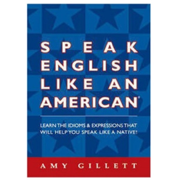 کتاب Speak English Like an American اثر AMY GILLETT انتشارات Language Success Press