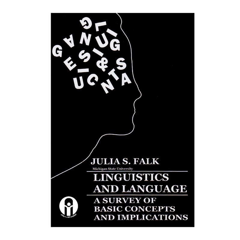 کتاب Linguistics And Language A Survey Of Basic Concepts And Implications اثر Julia S. Falk انتشارات الوندپویان