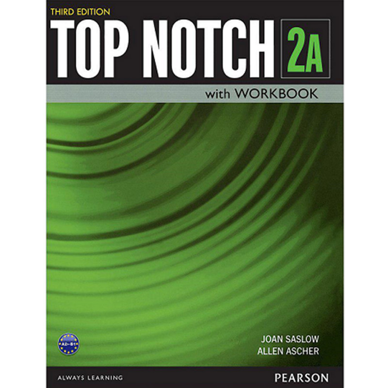 کتاب Top Notch 2A اثر Joan Saslow and Allen Ascher انتشارات Pearson