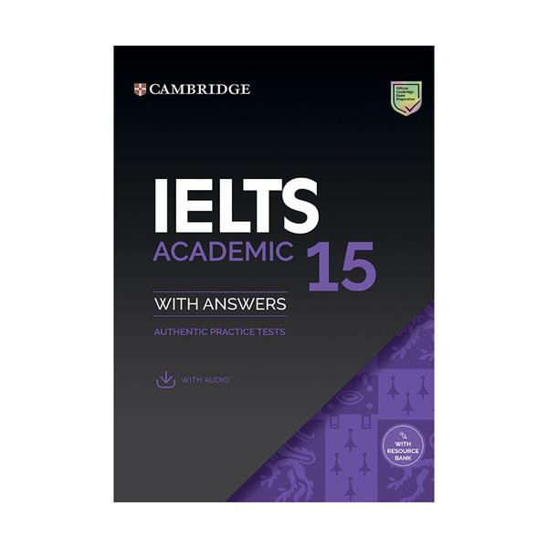 کتاب IELTS Cambridge 15 Academic اثر جمعی از نویسندگان انتشارات کمبریج 