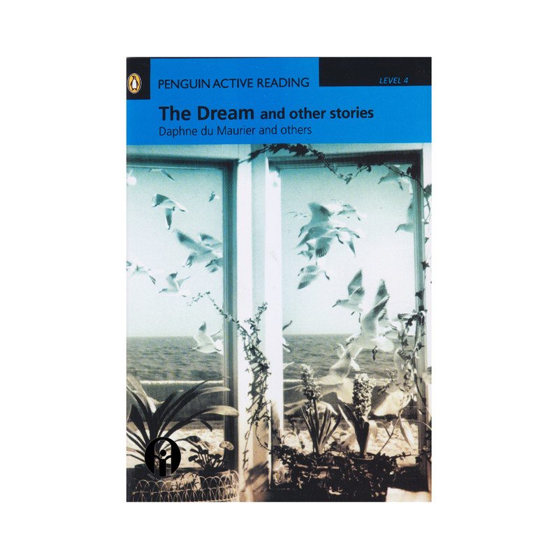 کتاب Penguin Active Reading 4 The Dream And Other Stories اثر Daphne du Maurier And Others انتشارات الوندپویان