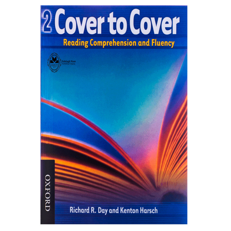 کتاب Cover To Cover 2 Reading Comprehension And Fluency اثر Richard R. Day And Kenton Harsch انتشارات اشتیاق نور