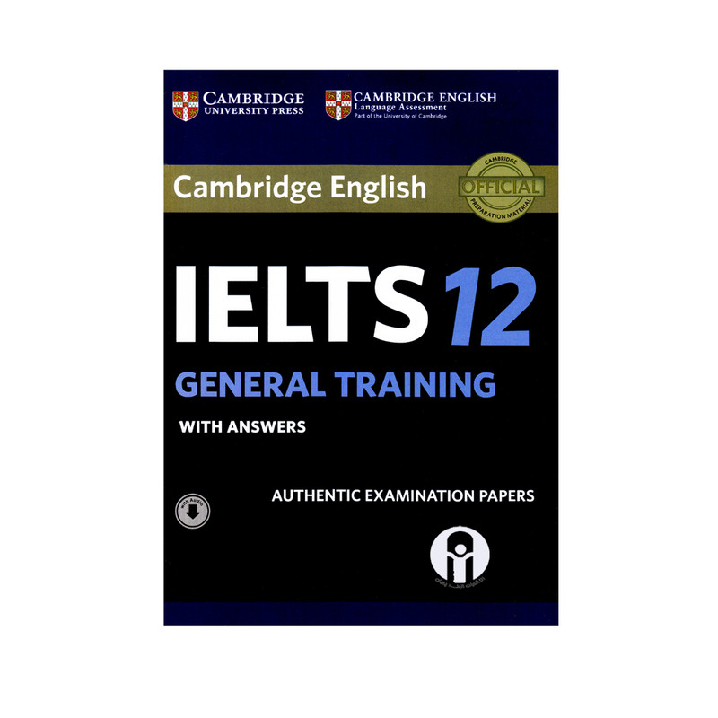 کتاب Cambridge English IELTS 12 General Training اثر جمعی از نویسندگان انتشارات الوندپویان
