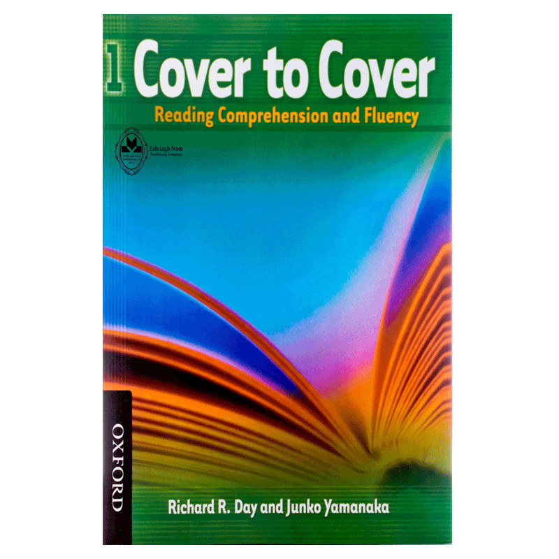 کتاب Cover To Cover 1 Reading Comprehension And Fluency اثر Richard R. Day And Junko Yamanaka انتشارات اشتیاق نور